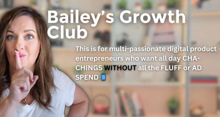 Bailey Vann – Bailey’s Growth Club