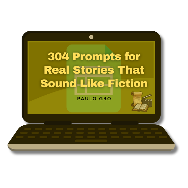 Paulo Gro - 304 Prompts for Real Stories That Sound Like Fiction