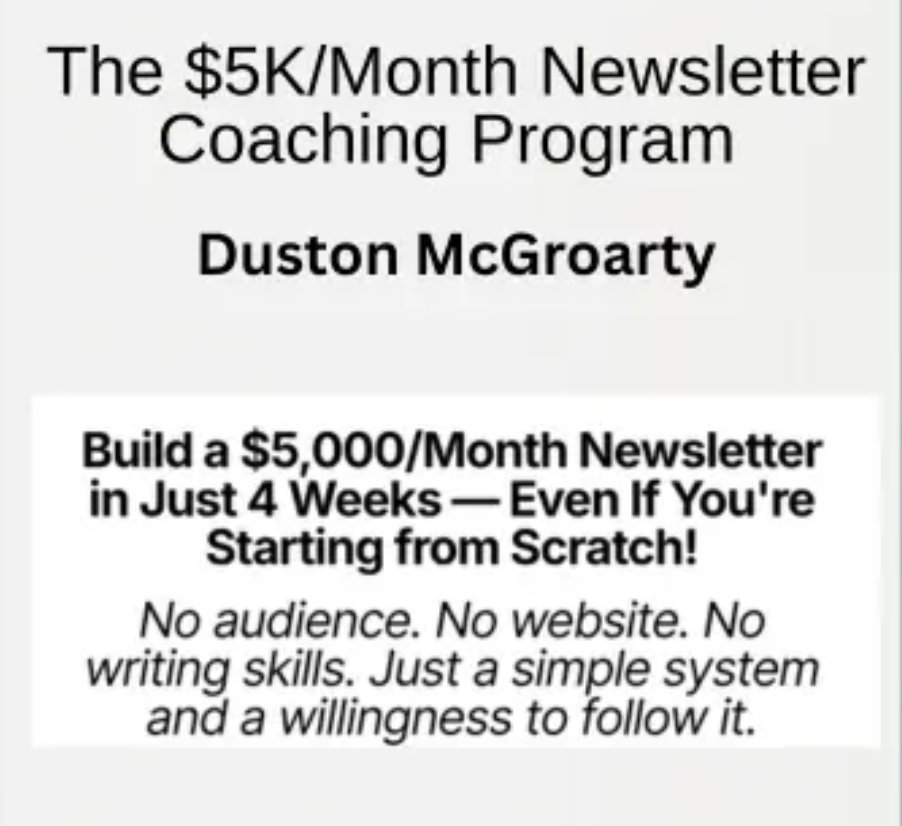 Duston McGroarty – $5K a Month Newsletter Coaching Program