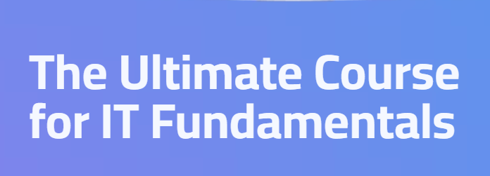 Nana Janashia – The Ultimate IT Fundamentals Course