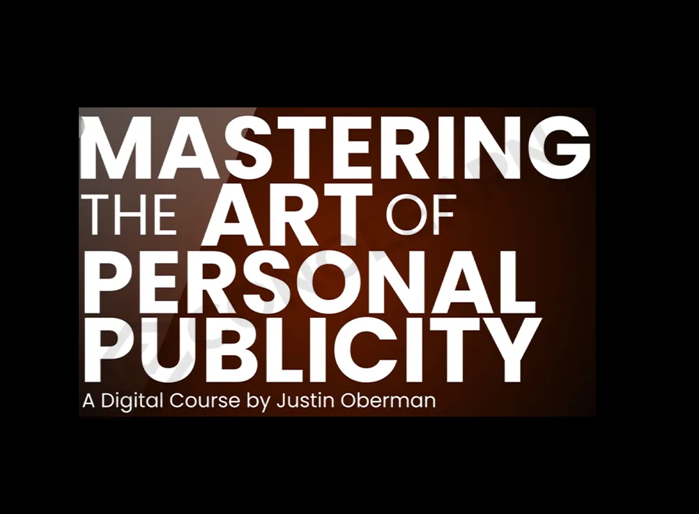 Justin Oberman – Mastering the Art of Personal Publicity